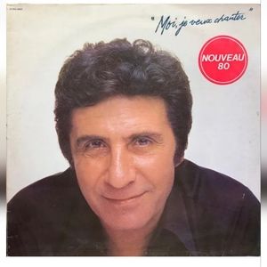 Gilbert Bécaud - Moi, Je Veux Chanter 1980 LP, Album Pathé Record